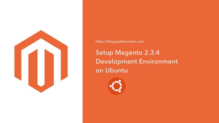 Setup Magento 2.3.4 Development Environment on Ubuntu