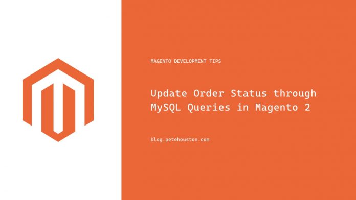 Update Order Status using MySQL Queries in Magento 2