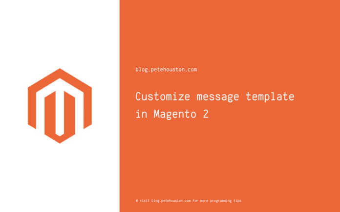 Customize message template in Magento 2