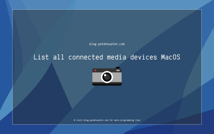 List all connected media devices in MacOS